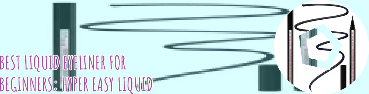 Hyper easy liquid eyeliner
