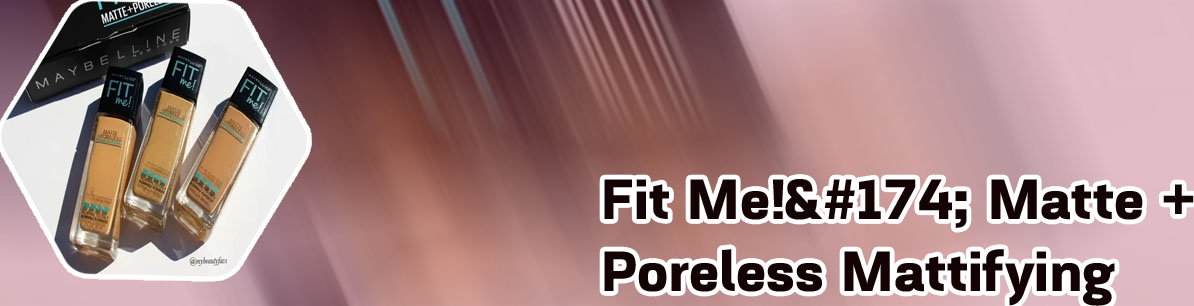 Maybelline fit me matte and poreless foundation shades