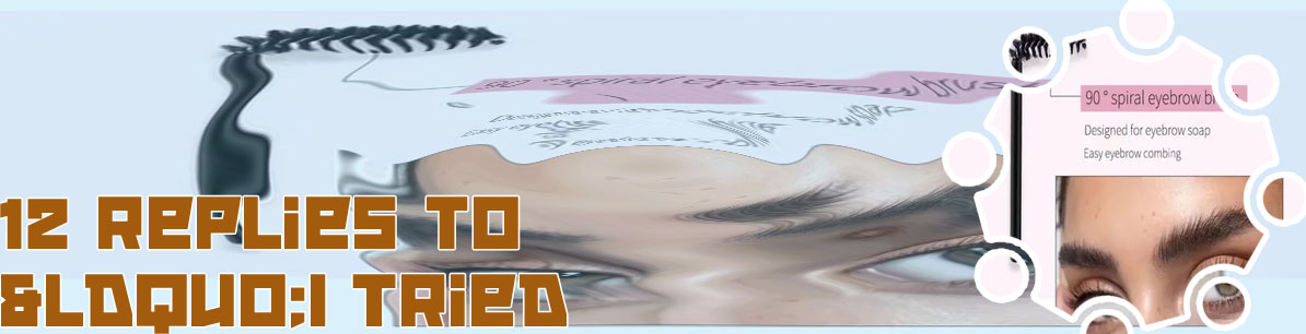 Soap brows
